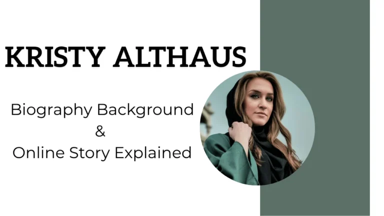 Kristy Althaus Biography Background & Online Story Explained