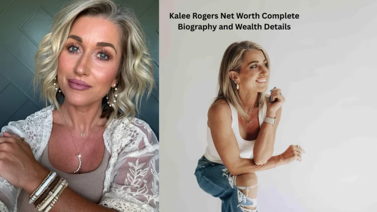 Kalee Rogers Net Worth Complete Biography and Wealth Details
